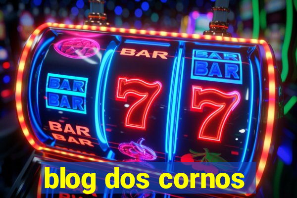 blog dos cornos